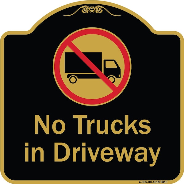 Designer Series-No Trucks In Driveway With Graphic Black & Gold, 18" x 18", BG-1818-9810